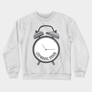 Good Morning Sunshine Vintage Alarm Clock Crewneck Sweatshirt